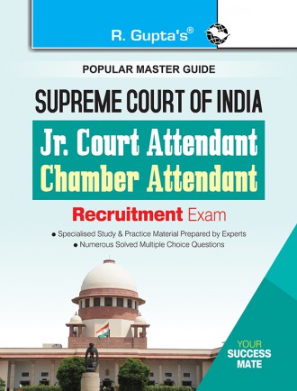 RGupta Ramesh Supreme Court of India: Junior Court Attendant & Chamber Attendant Recruitment Exam Guide English Medium